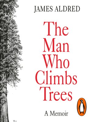 cover image of The Man Who Climbs Trees